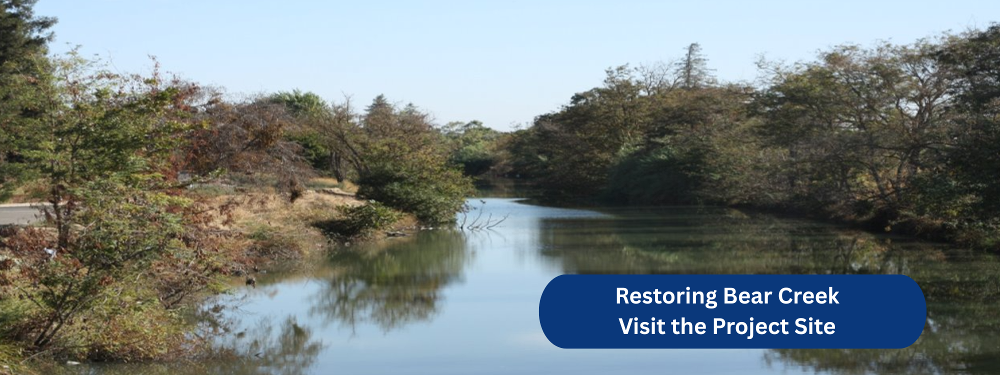 Bear Creek Restoration Project Visit the Project Site (2000 x 750 px)